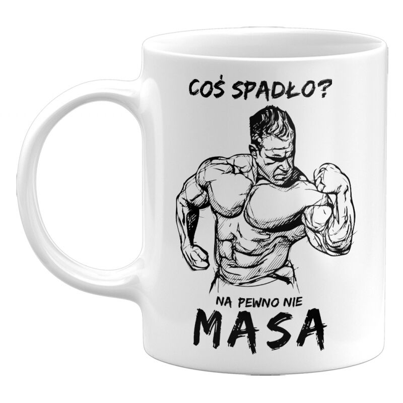 Kubek klasyczny Coś spadło? Na pewno nie masa