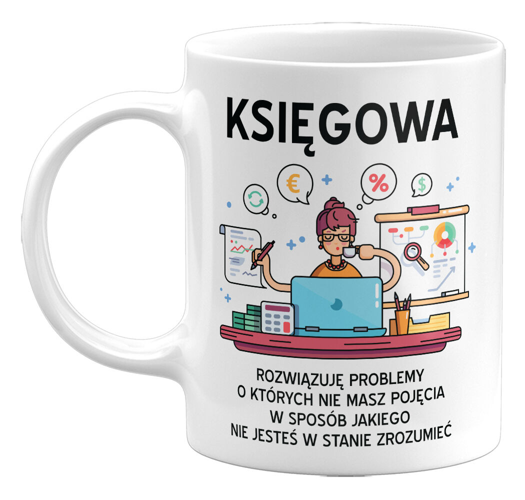 Kubek klasyczny Księgowa rozwiązuję problemy...