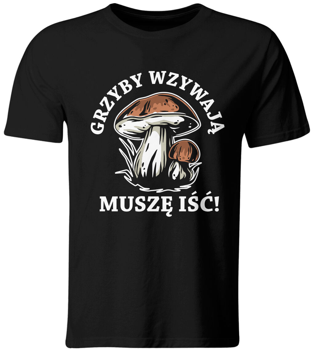 Koszulka męska Grzyby wzywają, muszę iść