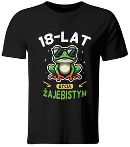 Koszulka męska 18-Lat Bycia Żajebistym