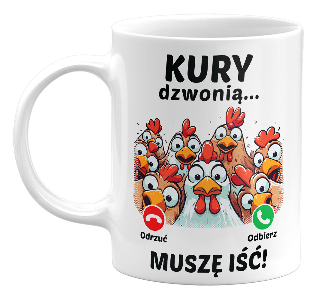 Kubek klasyczny Kury Dzownią, Muszę Iść