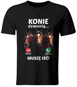 Koszulka męska Konie Dzwonią, Muszę Iść